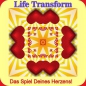 Preview: Life Transform - Das Spiel Deines Herzens!