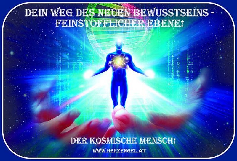 Feinstoffliche Bewusstseinsebene des neuen kosmischen Menschen!