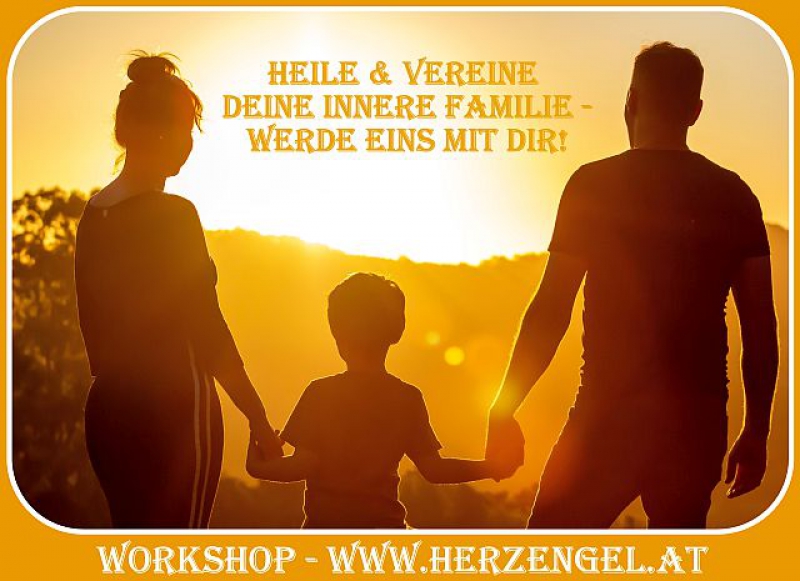 Heile & Vereine deine innere Familie in Dir!