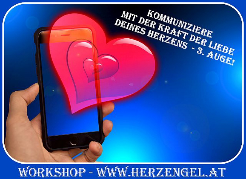 Kommuniziere mit der Kraft der Liebe deines Herzens - 3. Auge!